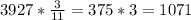 3927* \frac{3}{11} =375*3=1071