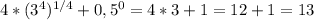 4*(3^4)^{1/4}+0,5^0=4*3+1=12+1=13