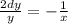 \frac{2dy}{y} =- \frac{1}{x}