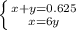 \left \{ {{x+y=0.625} \atop {x=6y}} \right.