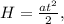 H = \frac{at^2}{2},