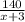 \frac{140}{x+3}