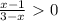 \frac{x-1}{3-x} \ \textgreater \ 0