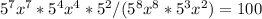 5^7x^7*5^4x^4*5^2/(5^8x^8*5^3x^2)=100