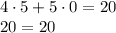 4\cdot5+5\cdot0=20\\ 20=20