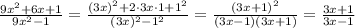 \frac{9x^2+6x+1}{9x^2-1}= \frac{(3x)^2+2\cdot3x\cdot1+1^2}{(3x)^2-1^2}= \frac{(3x+1)^2}{(3x-1)(3x+1)}= \frac{3x+1}{3x-1}