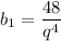 b_1= \dfrac{48}{q^4}