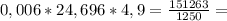 0,006*24,696*4,9 = \frac{151263}{ 1250} =