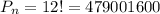 P _{n}= 12! = 479001600