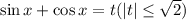 \sin x+\cos x=t(|t|\leq \sqrt{2})