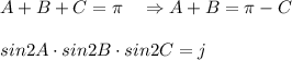 A+B+C=\pi \quad \Rightarrow \quD A+B=\pi -C\\\\sin2A\cdot sin2B\cdot sin2C=j