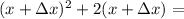 (x+\Delta x)^{2} +2(x+\Delta x) =