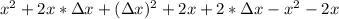 x^{2}+2x*\Delta x +(\Delta x)^2+2x+2*\Delta x- x^2-2x