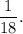 \dfrac{1}{18} .