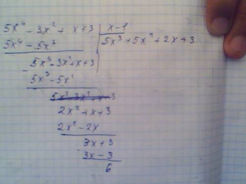 Разделите многочлены в столбик с остатком 5x^4-3x^2+x+3/x-1