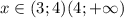 x\in(3;4)(4;+\infty)