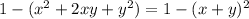 1-(x^2+2xy+y^2)=1-(x+y)^2