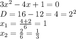 3x^2-4x+1=0&#10;\\D=16-12=4=2^2&#10;\\x_1= \frac{4+2}{6}=1&#10;\\x_2= \frac{2}{6} = \frac{1}{3}