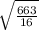 \sqrt{ \frac{663}{16} }