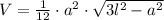 V=\frac{1}{12}\cdot a^2 \cdot \sqrt{3l^2-a^2}}