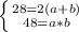 \left \{ {{28=2(a+b)} \atop {48=a*b }} \right.