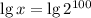 \lg x=\lg 2^{100}