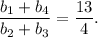 \dfrac{b_1+b_4}{b_2+b_3}= \dfrac{13}{4} .