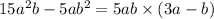 15a {}^{2} b - 5ab {}^{2} = 5ab \times (3a - b)