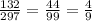 \frac{132}{297}=\frac{44}{99}=\frac{4}{9}