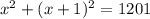 x^{2} + (x+1)^{2} =1201