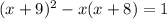 (x+9)^{2} -x(x+8)=1