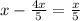 x- \frac{4x}{5} = \frac{x}{5}