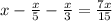 x- \frac{x}{5} - \frac{x}{3} = \frac{7x}{15}