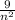 \frac{9}{ n^{2} }