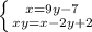 \left \{ {{x=9y-7} \atop {xy= x-2y+2}} \right.