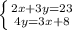 \left \{ {{2x+3y=23} \atop {4y=3x+8}} \right.