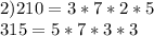 2)210=3*7*2*5\\315=5*7*3*3