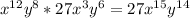 x^{12} y^{8} *27 x^{3} y^{6} =27 x^{15} y^{14}