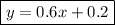 \boxed{y=0.6x+0.2}