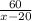 \frac{60}{x-20}