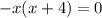 -x(x+4)=0