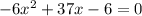 -6 x^{2} +37x-6=0