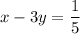 x-3y= \dfrac{1}{5}