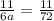 \frac{11}{6a}= \frac{11}{72}