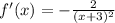 f'(x) = - \frac{2}{(x+3)^2}