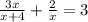 \frac{3x}{x+4}+ \frac{2}{x} =3