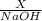 \frac{X}{NaOH}