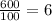 \frac{600}{100} = 6