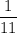 \dfrac{1}{11}