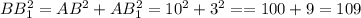 BB_1^2 = AB^2+AB_1^2=10^2+3^2==100+9=109